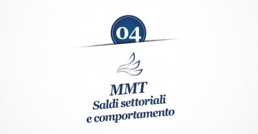 MMP Blog #4: MMT, saldi settoriali e comportamento