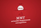 MMP Special 1: MMT: un'analisi doppiamente retrospettiva (Prima Parte)