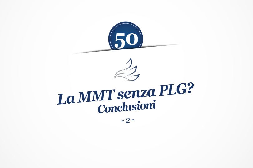 MMP Blog #50: La MMT senza PLG? Conclusioni (parte 2)