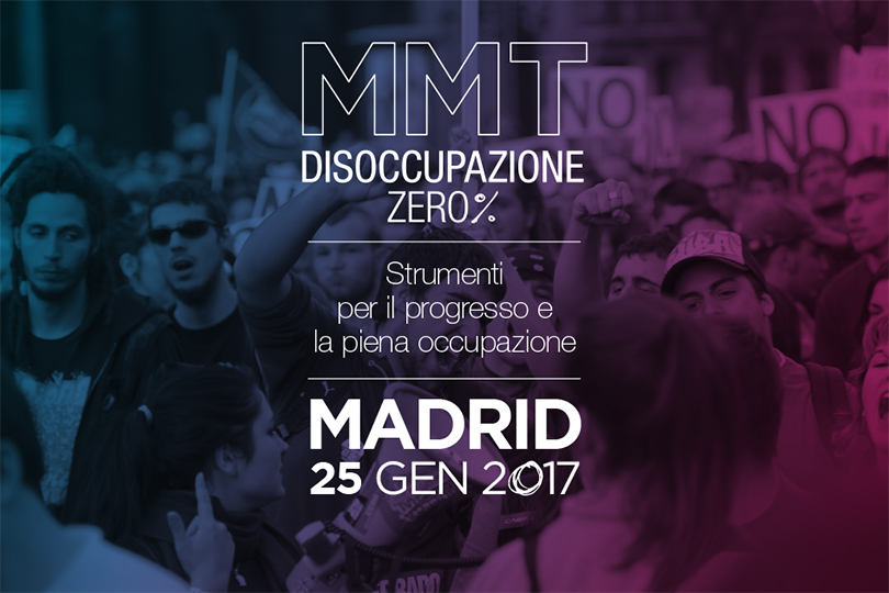 Madrid 25 gennaio: MMT DISOCCUPAZIONE 0%