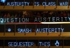 Austerity is class war - Question austerity - Smash austerity - Sequester this