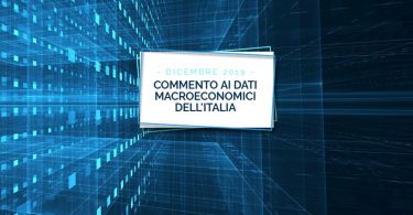 Commento ai dati macroeconomici dell'Italia: dicembre 2019