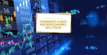 Commento ai dati macroeconomici dell'Italia - Gennaio 2020