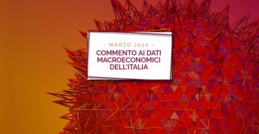 Commento ai dati macroeconomici dell'Italia - Marzo 2020