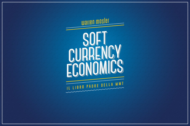 Soft Currency Economics – Warren B. Mosler