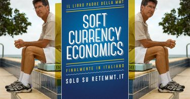 Soft Currency Economics. Dove tutto ebbe inizio