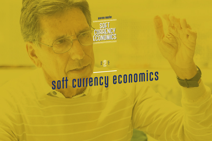 Soft Currency Economics