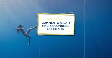 Commento ai dati macroeconomici dell'Italia - Agosto 2020